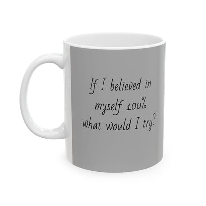 If I believed in myself 100%